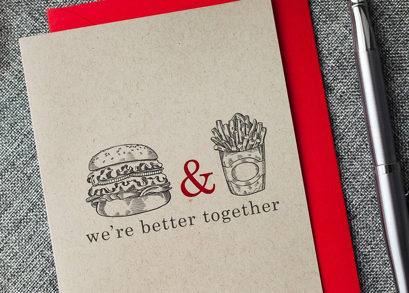 Funny Valentine's Day Card - We're Better Together Love Card for Partner - Burger and Fries - Simple Valentine